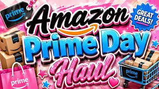 Amazon Prime Day Haul