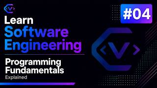 Learn Software Engineering In Arabic #04 -  Programming Fundamentals Explained