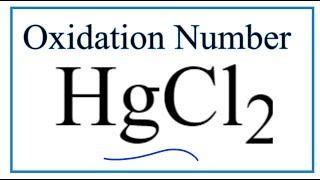 How to find the Oxidation Number for Hg in HgCl2
