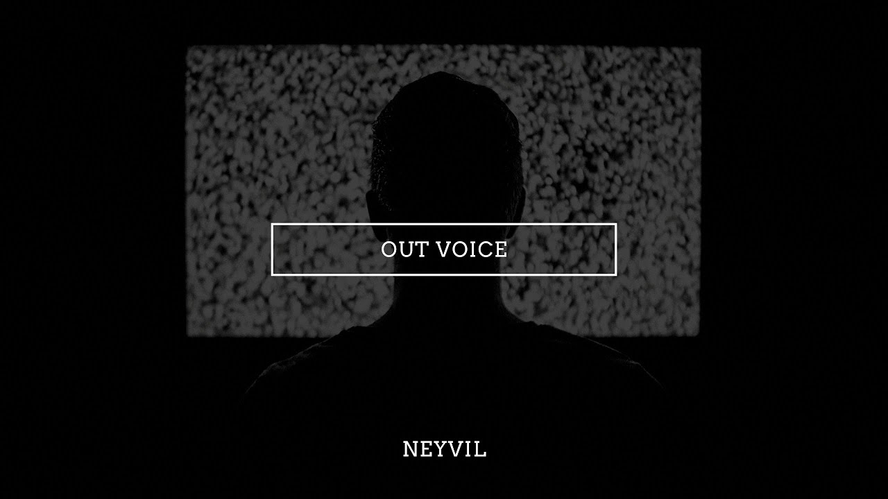 Neyvil - Out Voice