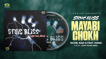 Mayabi Chokh | মায়াবী চোখ | Stoic Bliss | Light Years Ahead | Original Track