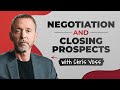 Negotiation and closing prospects with chris voss