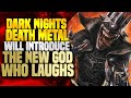 Dark Nights Death Metal: The Batman Who Laughs Becomes A God And More ( What We Know May 2020 )