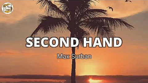 SECOND HAND by Max Surban (lyric video)