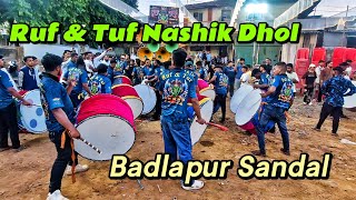 Ruf & Tuf Nashik Dhol | Badlapur Sandal | Nashik Dhol In Mumbai #nashikdhol #girishmahale #badlapur 