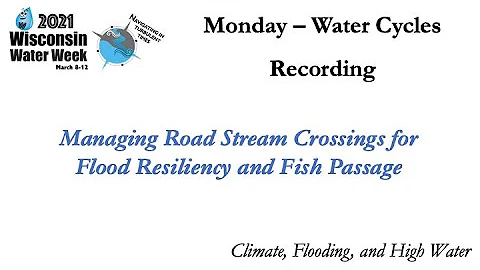 Managing Road Stream Crossings for Flood Resiliency and Fish Passage