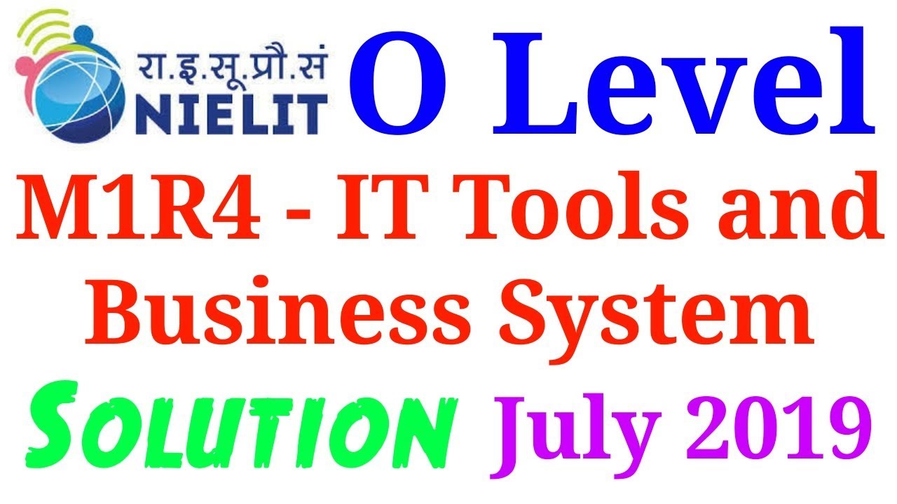 O Level IT Tools and Business System Solution July 2019 | O Level M1-R4 July 2019 Solution