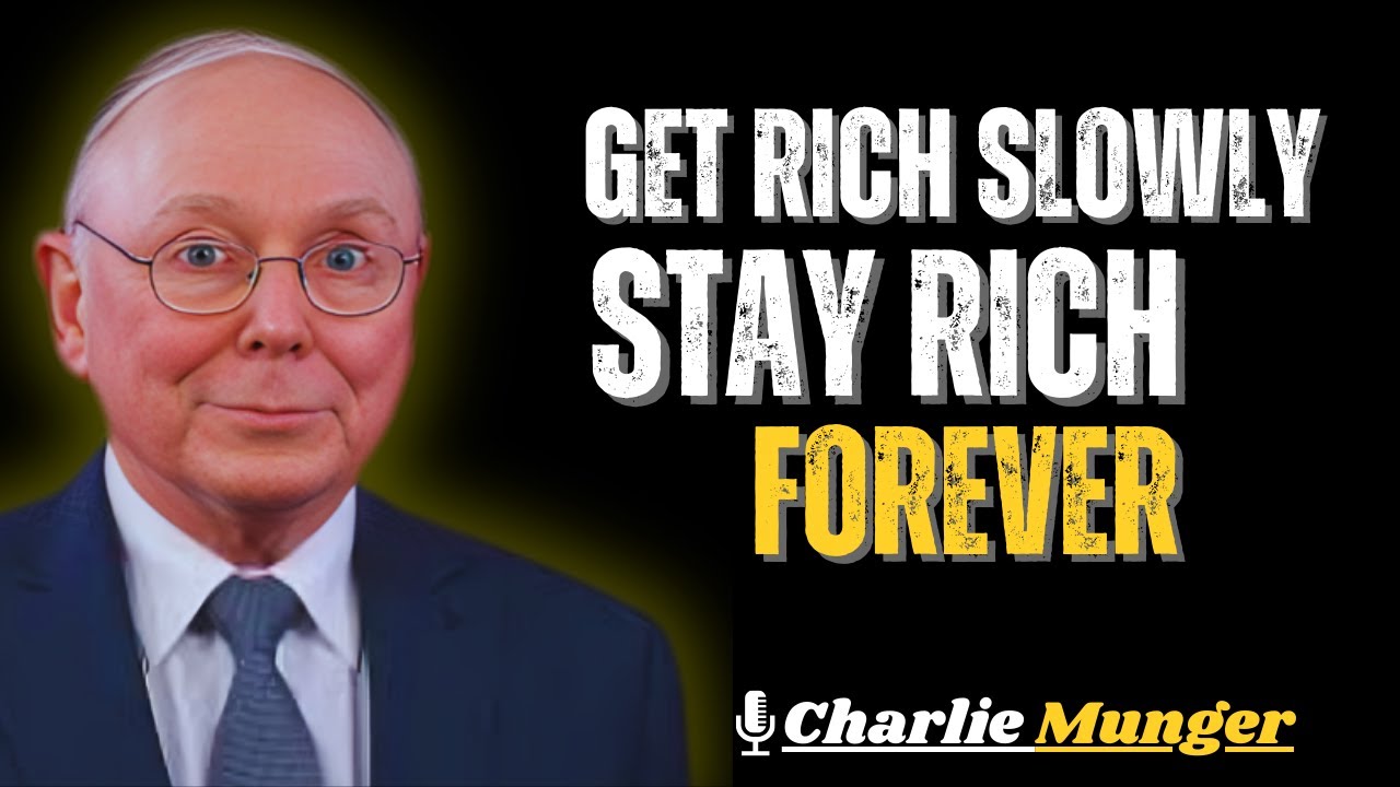 Get Rich Slowly, Stay Rich Forever | Charlie Munger's _ Finance / Investing Advice,