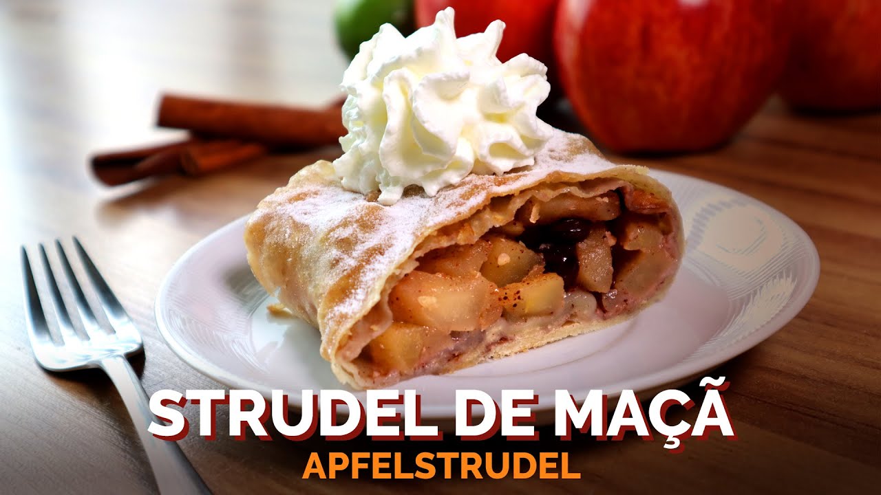 STRUDEL DE MAÇÃ - Receita fácil e autêntica de um clássico Apfelstrudel