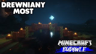 MINECRAFT - JAK ZBUDOWAĆ ŁADNY DREWNIANY MOST - MINECRAFT BUDWOLE #21 screenshot 1