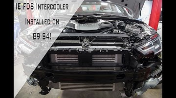 IE FDS Intercooler Installed on Audi S4 (B9)
