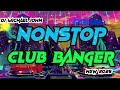 NEW 2025 NONSTOP CLUB BANGER MIX DJ MICHAEL JOHN NEW 2025 NONSTOP CLUB BANGER MIX DJ MICHAEL JOHN