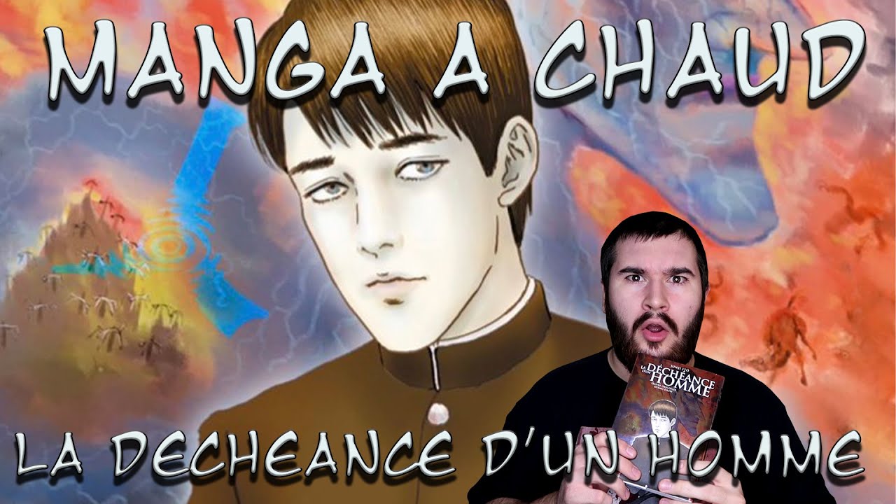 MANGA À CHAUD #13 : LA DECHEANCE D'UN HOMME - JUNJI ITO PARTIE 2 [2021
