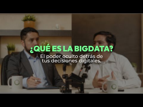 Episodio: ¿Qué es la Big Data?