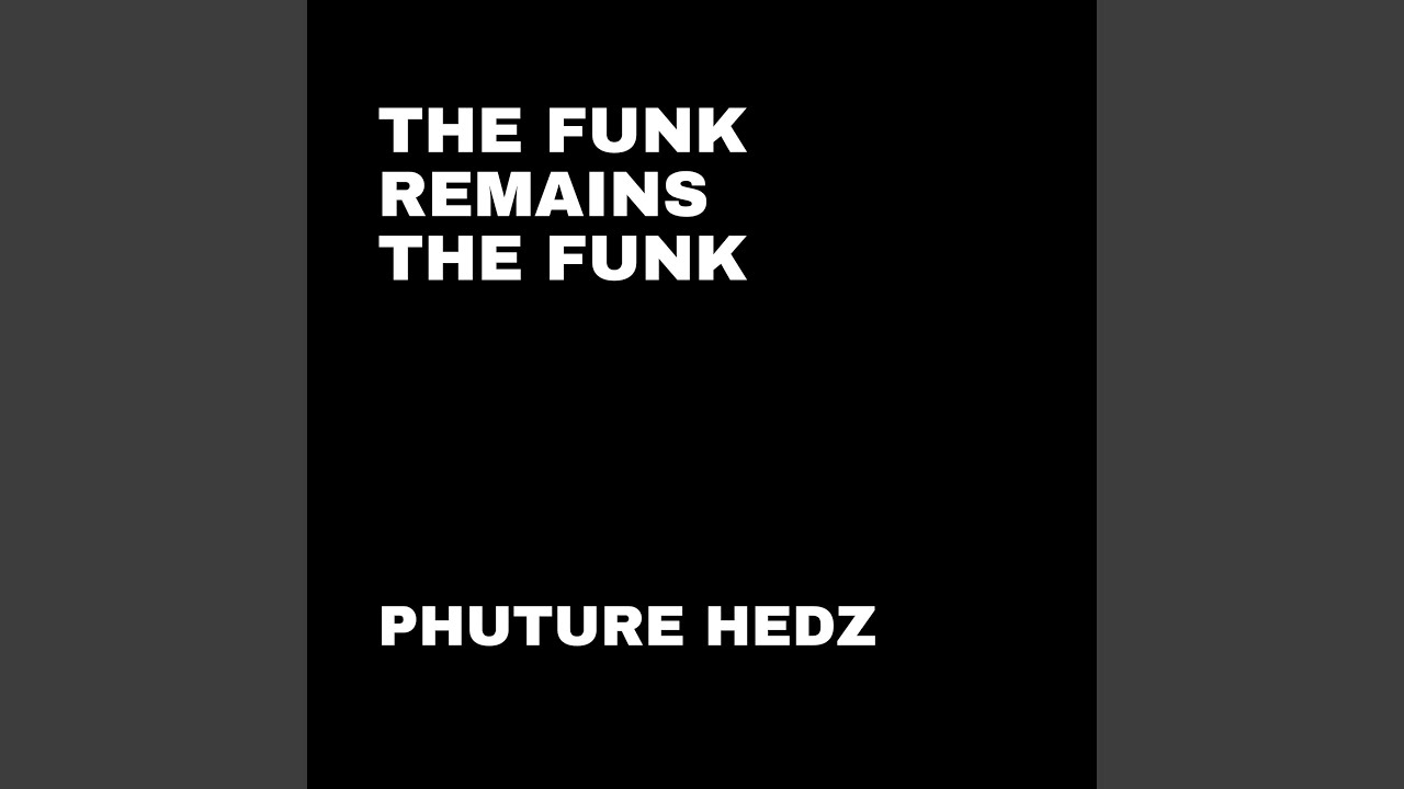 The Funk Remains The Funk