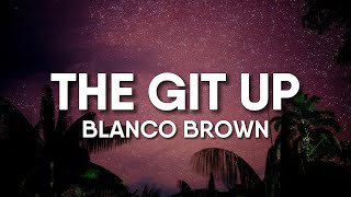 Video thumbnail of "Blanco Brown - The Git Up (Lyrics)"