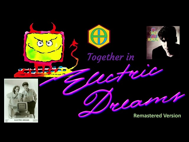 Giorgio Moroder u0026 Philip Oakey - Together In Electric Dreams (2021 Remastered/Remix) class=