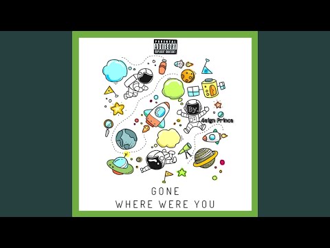 Gone (Where Were You)
