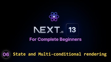 How to Use State and Multi Conditional Rendering in Next.js 13 | #006