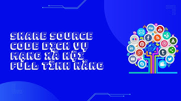 Share Source Code Dịch Vụ Mạng Xã Hội Full Tính Năng | Đã Gỡ Keylogger | Mới Nhất 2024
