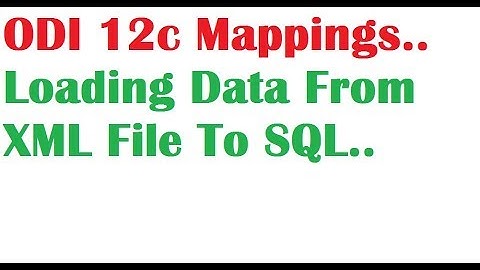 ODI 12c Tutorials Session9 on Loading Data from XML File To SQL Table using ODI Mapping