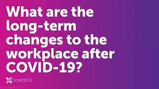 What are the long-term changes to the workplace after COVID-19 | Workspace FAQ