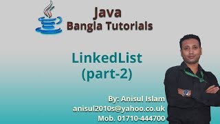 Famous Java Bangla Tutorials 147 : LinkedList (part-2) Wealth