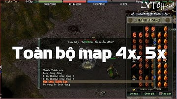 Toàn Bộ Map Train 4x 5x Trong Võ Lâm Truyền Kỳ 1 Công Thành Chiến - LVT OFFICIAL