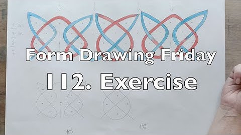 Form Drawing Friday - 112. Exercise