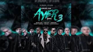 Ayer 3 - Anuel AA Ft. Ozuna ❌Daddy Yankee❌Farruko❌Nicky Jam [ AUDIO OFICIAL ] 2018