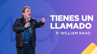 MCI CHURCH | P. WILLIAM RAAD | TIENES UN LLAMADO