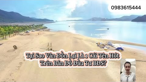 Tại Sao Vân Đồn Lại Là 1 Cái Tên Hót Trên Bản Đồ Đầu Tư Bất Động Sản?