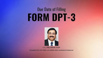 Due date of Filling Form DPT-3 | CA. Pramod Jain