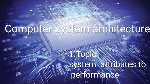Ktu s7csa system attributes to performance