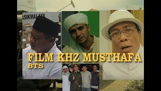 Behind The Scene Film Kisah KHZ.Musthafa