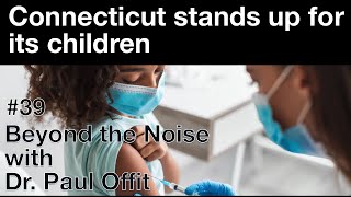 Beyond the Noise #39: Connecticut stands up for its children