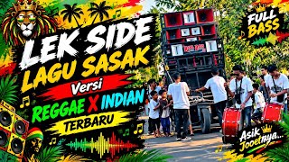 [LEK SIDE] LAGU SASAK VERSI REGGAE INDIAN TERBARU 