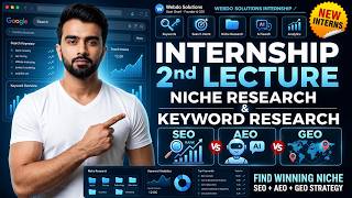 Niche Research &amp; Keyword Research Tutorial | SEO + AEO + GEO Internship Class 2