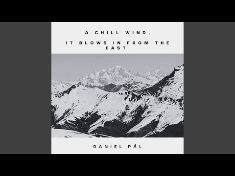 A Chill Wind, It Blows In From The East