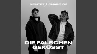 Die Falschen geküsst - Montez & Chapo102