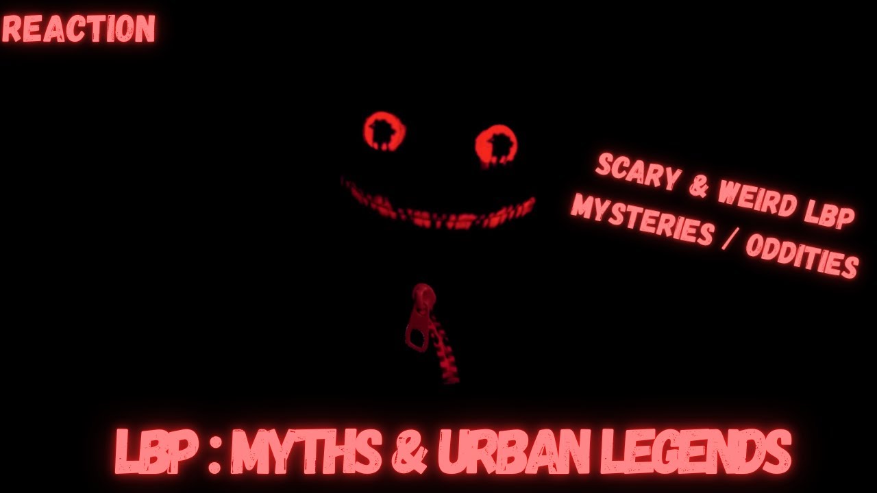 Reaction To | LBP: Myths & Urban Legends | Scary & Weird LBP Mysteries / Oddities 