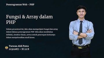 FUNGSI DAN ARRAY DALAM PHP - PEMROGRAMAN WEB