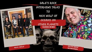 Nick Wolf of @OceansonOtherPlanets talks to me, Dales Rock Interviews 
