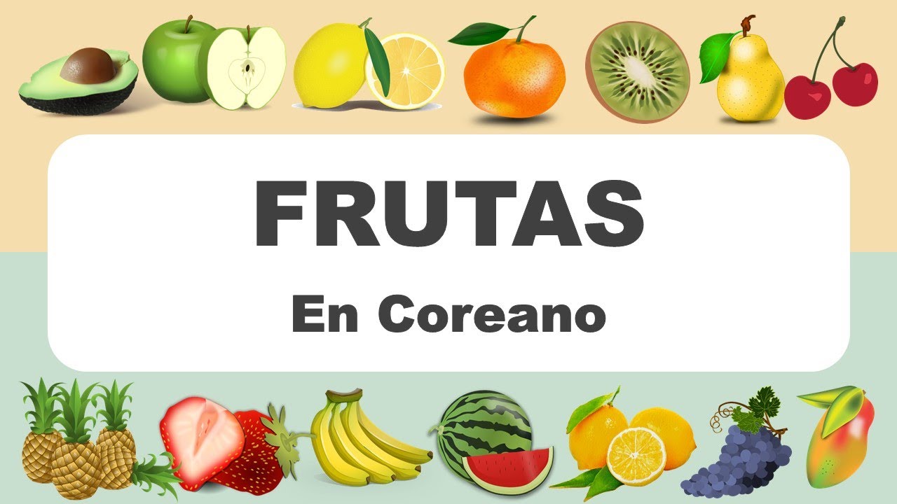 FRUTAS EN COREANO