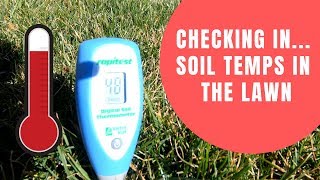 Checking In On Soil Temperatures In The Lawn
