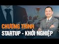 Chương trình khởi nghiệp - Start Up | Ngô Minh Tuấn | Học viện CEO Việt Nam