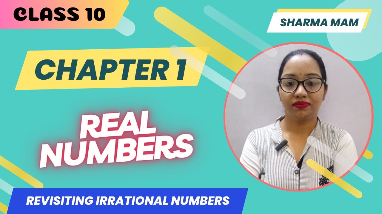 class-10-math-revisiting-irrational-numbers-chapter-1-real