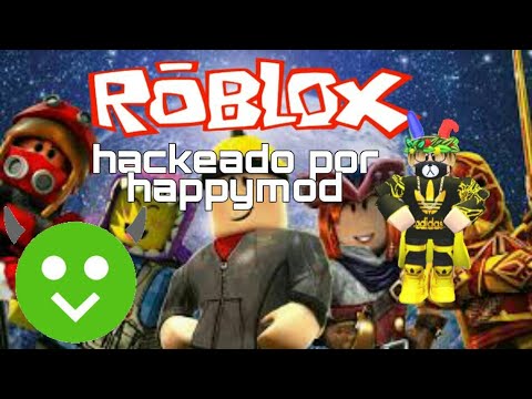 Como Descargar Roblox Hackeado Por Happymod Youtube - descargar roblox happymod