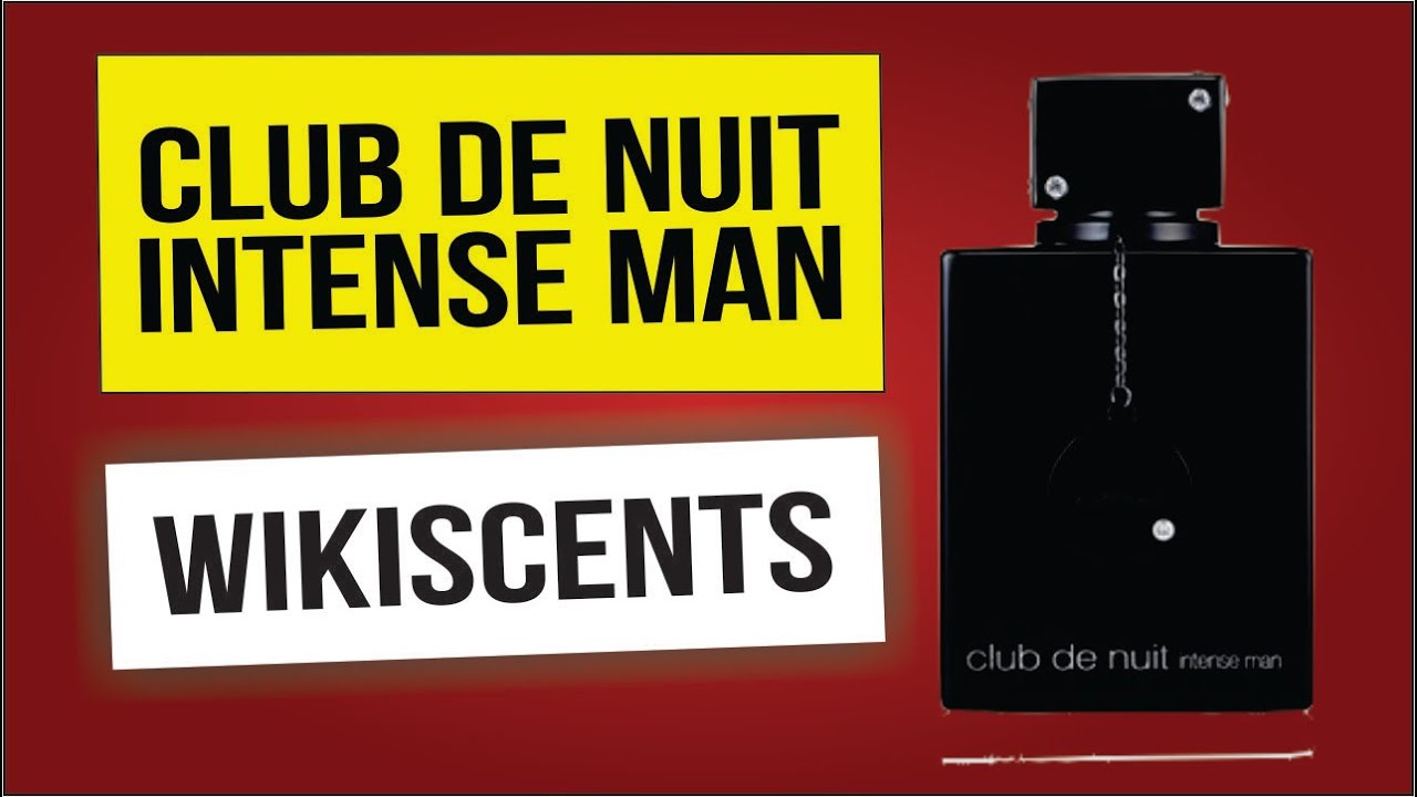 Fragrance Review Club de Nuit Intense Man YouTube