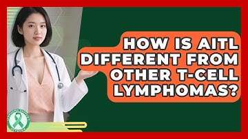 How Is AITL Different From Other T-cell Lymphomas? - Lymphoma Support Network